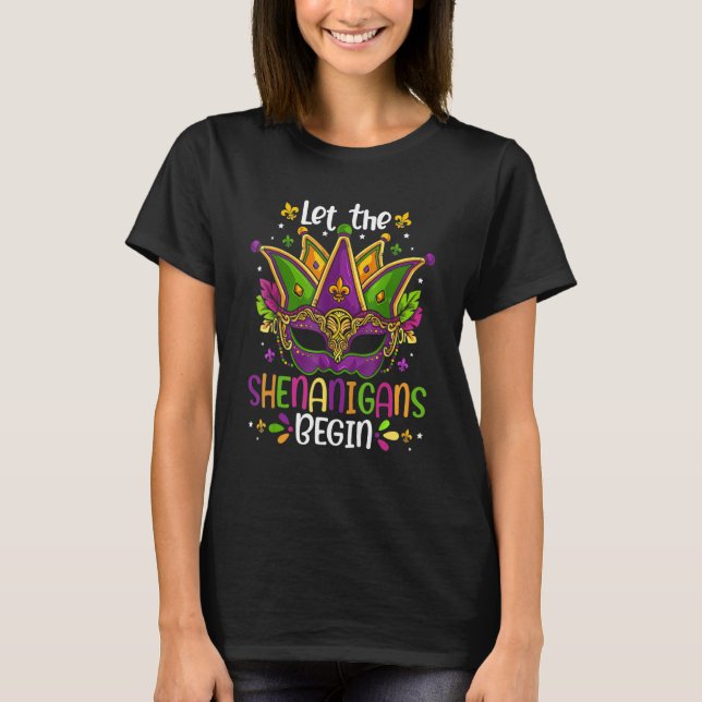 Mardi Gras Mask Party Let The Shenanigans Begin Ca T-Shirt (Vorderseite)