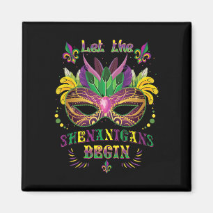 Mardi Gras Maskenkostüm Lass Die Shenanigans fange Magnet