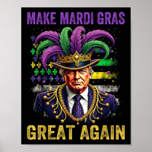 Mardi Gras wieder groß machen Funny Mardi Gras Tru Poster