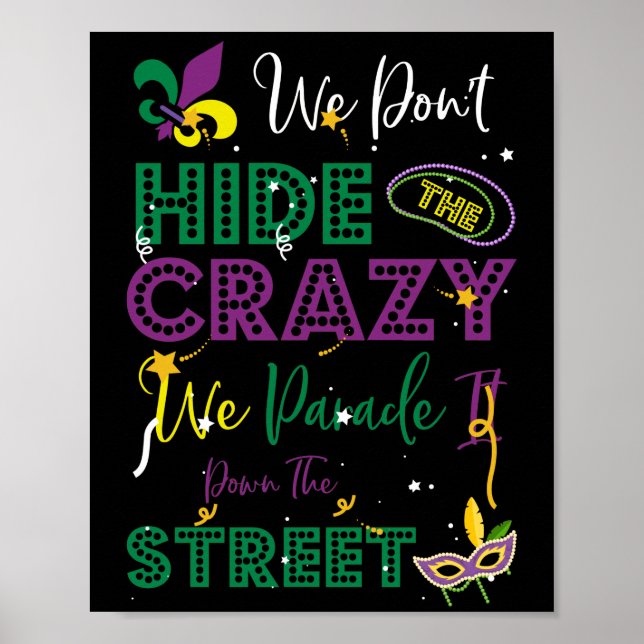 Mardi Gras Wir verbergen keine verrückte Parade Poster (Vorne)
