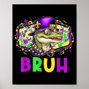 Mardigator Alligator Bruh Mardi Gras Kostüm Teenag Poster