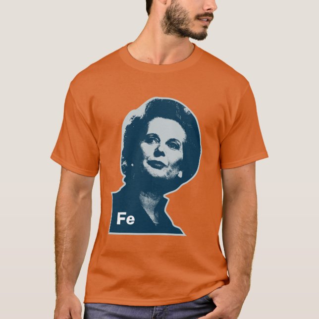 Margaret Thatcher Iron FE T-Shirt (Vorderseite)