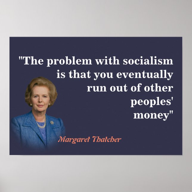 Margaret Thatcher Quote On Socialism Poster (Vorne)