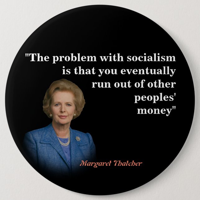 Margaret Thatcher-Zitat über den Sozialismus Button (Vorderseite)