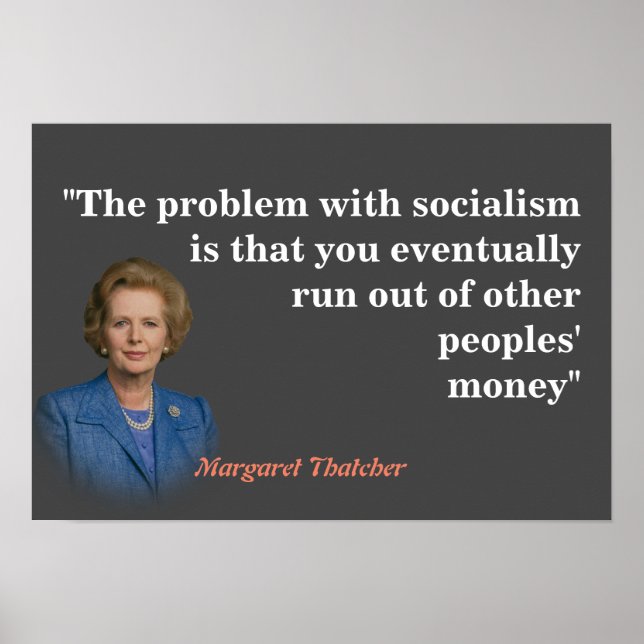 Margaret Thatcher Zitat zum Sozialismus Poster (Vorne)