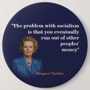 Margaret Thatcher zitiert den Sozialismus Button