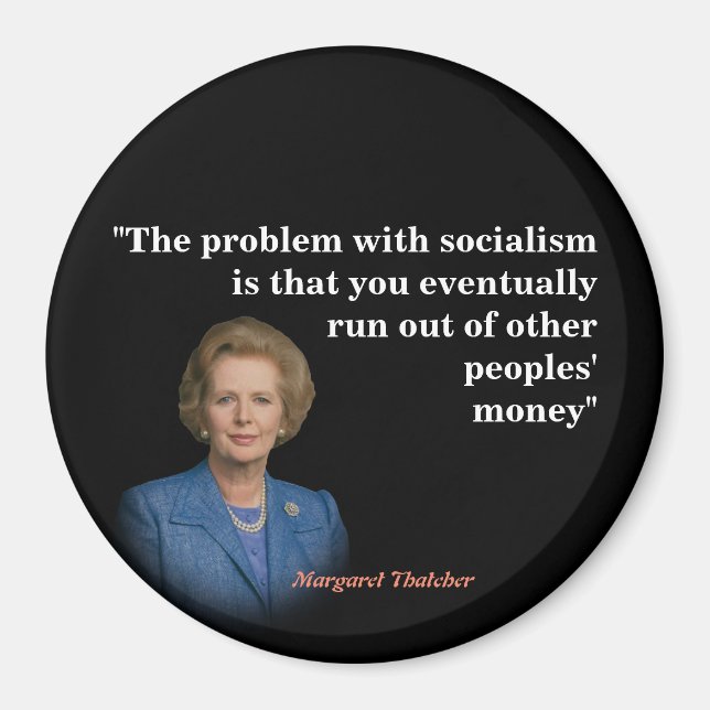 Margaret Thatcher zitiert den Sozialismus Magnet (Vorne)