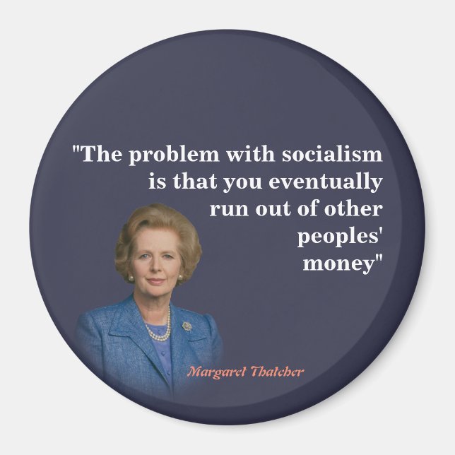 Margaret Thatcher zitiert den Sozialismus Magnet (Vorne)