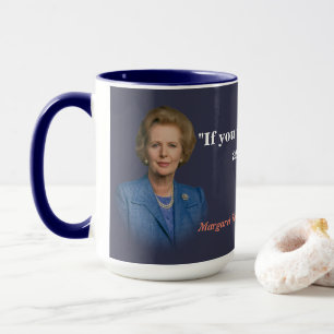 Margaret Thatcher zitiert, wer Gefragt werden soll Tasse