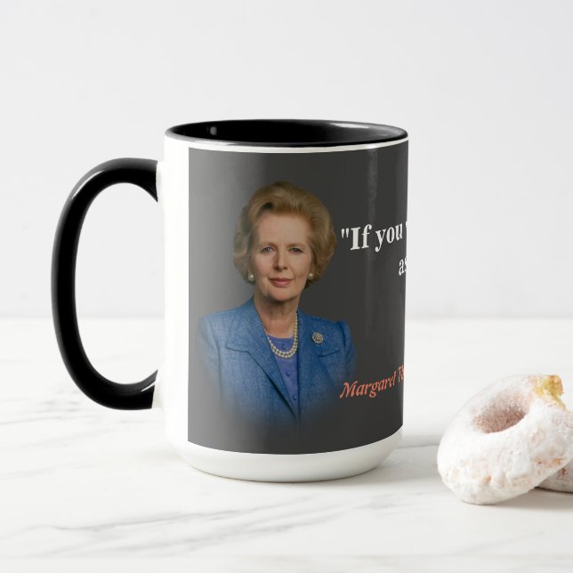 Margaret Thatcher zitiert, wer Gefragt werden soll Tasse (Mit Donut)