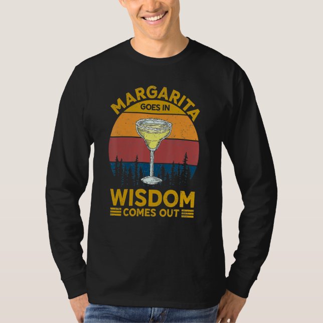 Margarita Goes Wisdom Comes Out Wine Alcoholic Ret T-Shirt (Vorderseite)