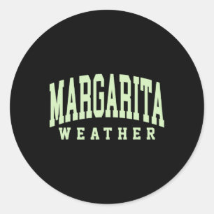 Margarita Weather Funny Cinco De Maygarita Runder Aufkleber
