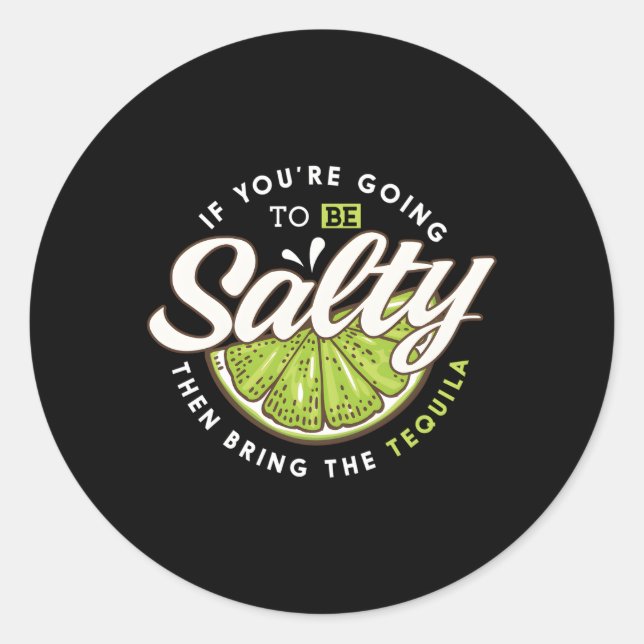 Margarita, wenn Sie nach Salty kommen, bringen Sie Runder Aufkleber (Vorderseite)