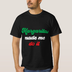 Margaritas hat mich dazu gebracht, es Spaß zu mach T-Shirt
