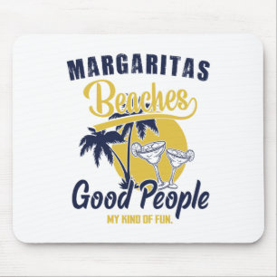 Margaritas Strände gute Menschen meine Art Spaß Su Mousepad