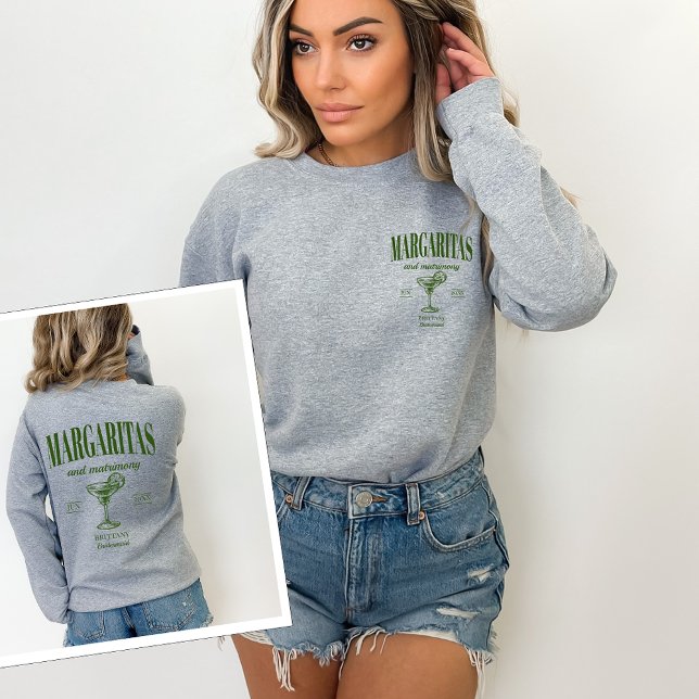 Margaritas und Matrimone Personalisiert Bacheloret Sweatshirt (Von Creator hochgeladen)