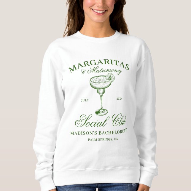 Margaritas und Matrimony Bachelorette Sweatshirt (Vorderseite)