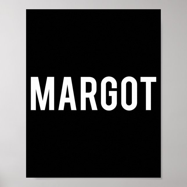 Margot - Cool New Funny Name Fan Gift Tee  Poster (Vorne)
