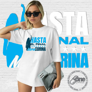 Maria Corina Machado Hasta el Final T-Shirt