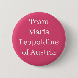 Maria Leopoldine von Österreich, Heilige Römische  Button