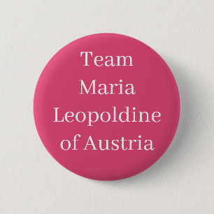 Maria Leopoldine von Österreich, Heilige Römische Button