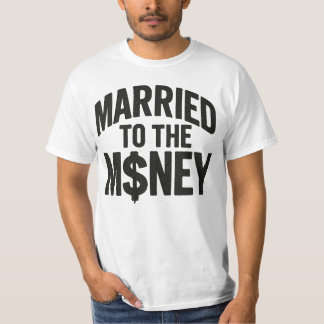 Marié à l'argent - T-shirt