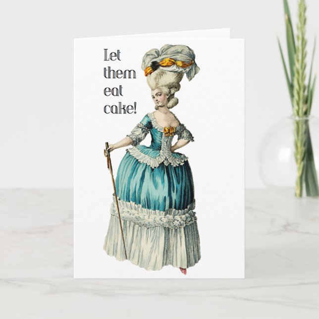 Marie Antoinette carte d'anniversaire...Laissez-le (Devant)