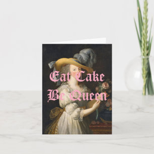 Marie Antoinette isst Cake Be Queen Karte