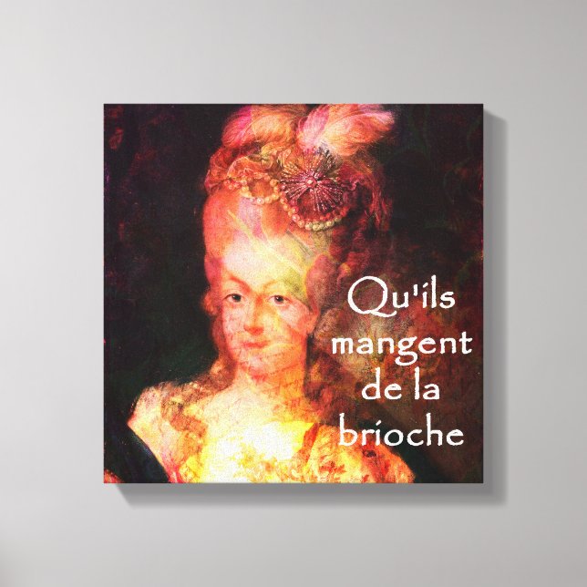 Marie Antoinette Lasse sie Kuchen essen Leinwanddruck (Vorderseite)