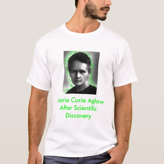 Marie Curie Aglow T-Shirt (Vorderseite)