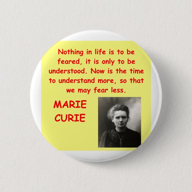 Marie Curie-Zitat Button (Vorderseite)