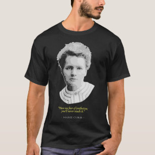 Marie Curie Zitat T-Shirt