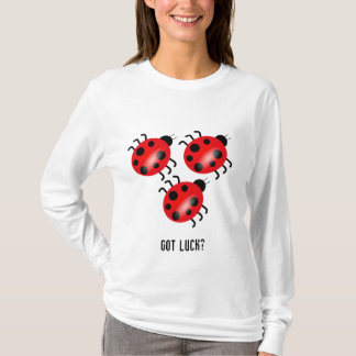 Marienkäfer, Marienkäfer, Marienkäfer, got Glück? T-Shirt