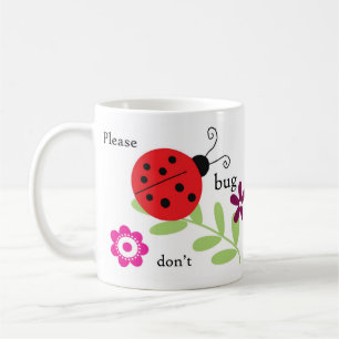 Marienkäfer-Tasse - bitte hören Sie mich nicht a Kaffeetasse