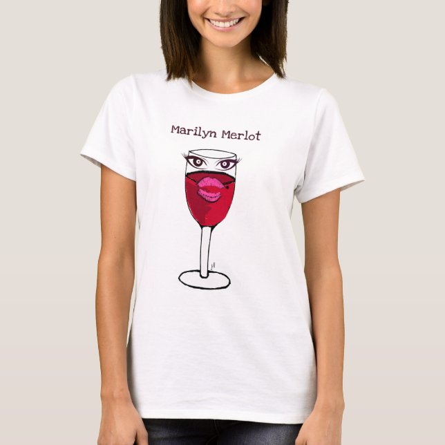MARILYNmerlot-… WEIN-DRUCK DURCH JILL T-Shirt (Vorderseite)