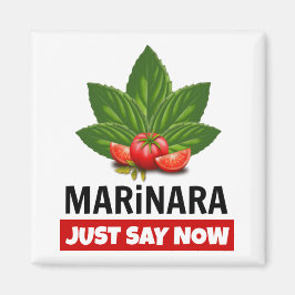 Marinara hat gerade gesagt, Basil Verlasse Tomaten Magnet