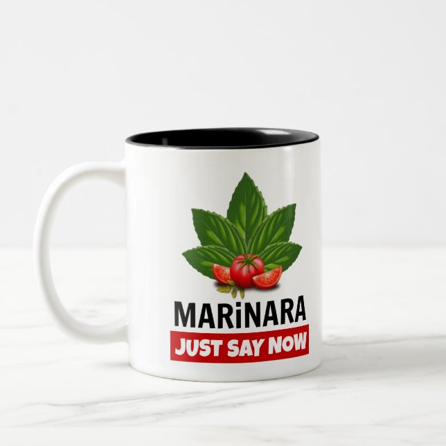Marinara hat gerade gesagt, Basil Verlasse Tomaten Zweifarbige Tasse (Links)