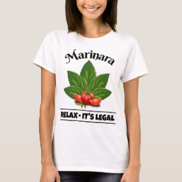 Marinara Relax Es ist der rechtliche Basil Tomato  T-Shirt