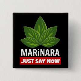 Marinara sagt gerade jetzt Basil Blätter Food Spaß Button