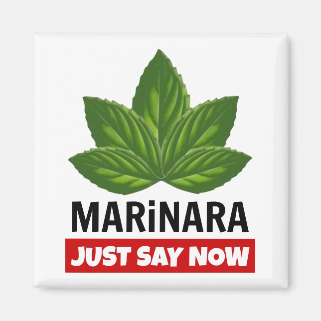 Marinara sagt gerade jetzt Basil Blätter Food Spaß Magnet (Vorne)