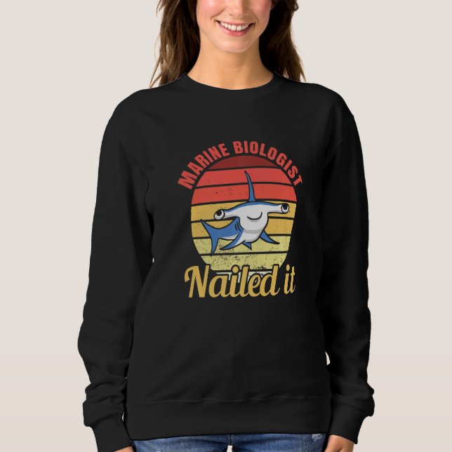 Marine Biologist Nailed It Hammerhead Shark Ocean  Sweatshirt (Vorderseite)