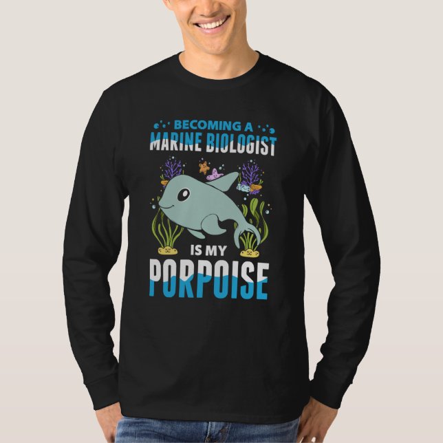 Marine Biology For Future Marine Biologist Ocean S T-Shirt (Vorderseite)