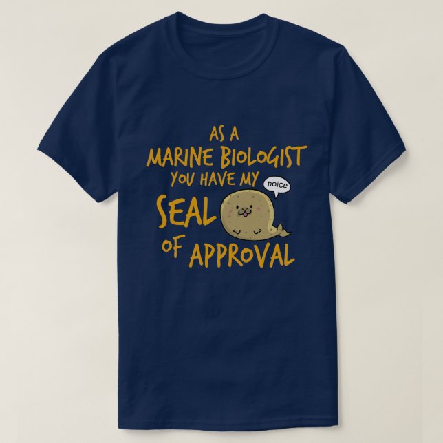 Marinebiologe - Siegel der Zustimmung T-Shirt (Design vorne)