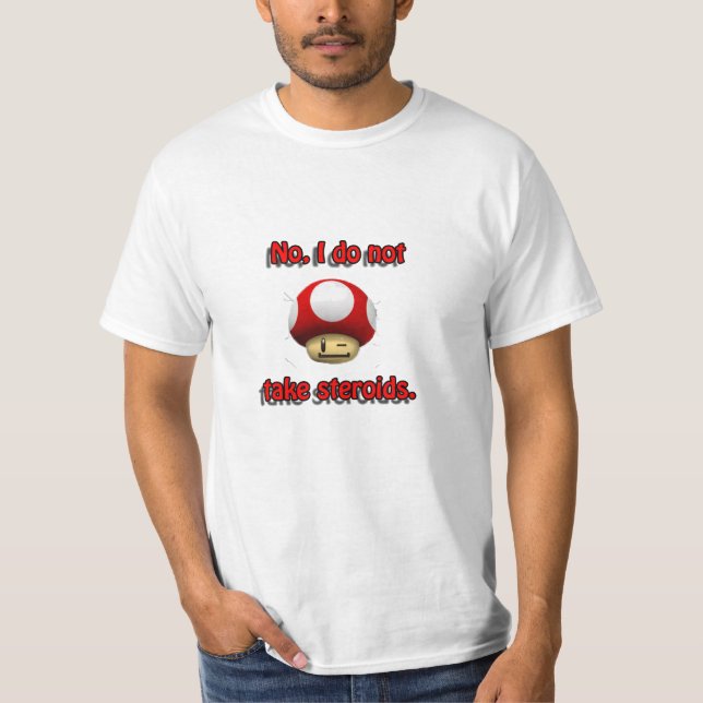 Mario-Pilz-Steroid-T - Shirt (Vorderseite)