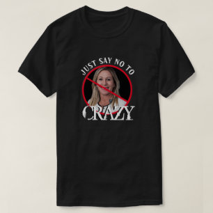 Marjorie Greene sagt nur, kein T - Shirt