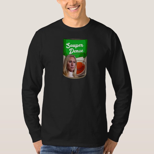 Marjorie Taylor Greene Souper Dense Soup Can Meme T-Shirt (Vorderseite)