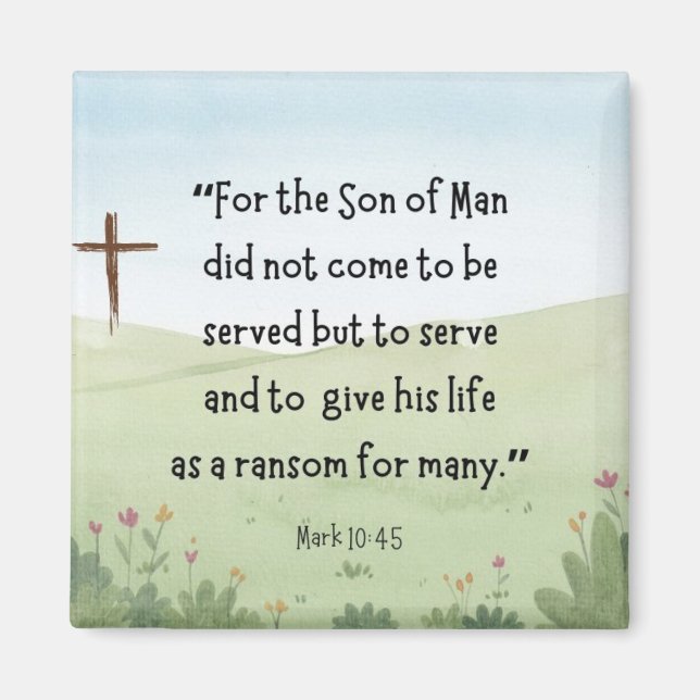 Mark 10:45 Magnet (Vorne)