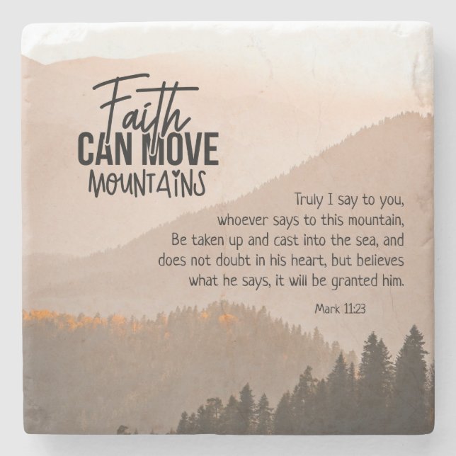 Mark 11:23 Faith Can Move Mountains Bibel Steinuntersetzer (Vorderseite)