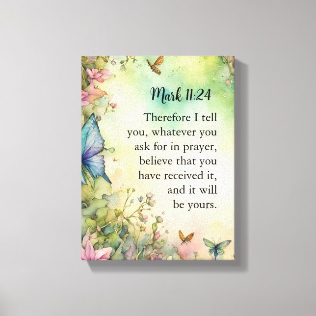 Mark 11:24 Christliche Aquarellbilder Leinwanddruck (Vorderseite)