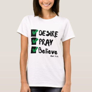 Mark 11:24 KJV Bible Scripture Woman's T-Shirt